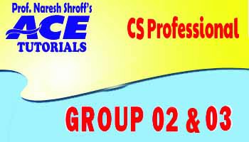 CS Professional : Group 02 & 03 : Paper 04, 05,06,07,08,09